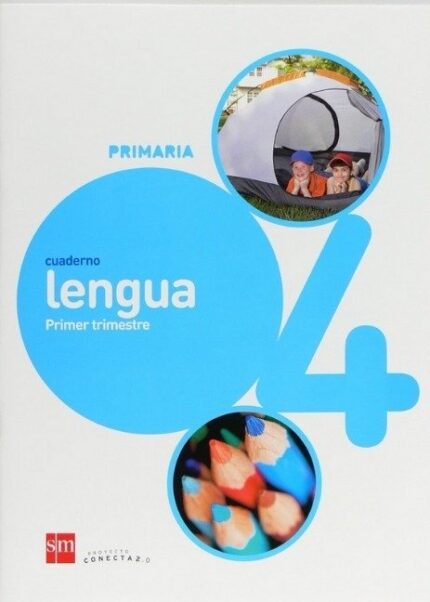Cuaderno Lengua 4 Conecta 2.0 - Carmen Pellicer Iborra / Araceli Calzado Roldán / Jara Gil Fernández / María Duque Hernández / Martín Varela Dávila - Ediciones SM