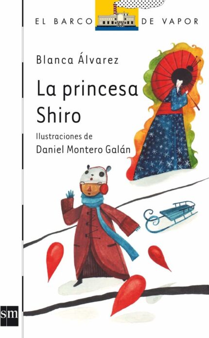 La princesa Shiro - Blanca Álvarez González, Blanca Alvarez Gonzalez - Ediciones SM