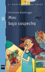 Mini bajo sospecha - Christine Nöstlinger - Ediciones SM