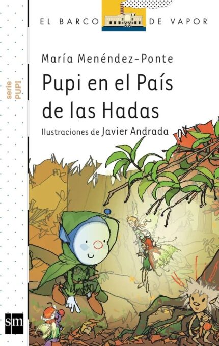 Pupi en el País de las Hadas - María Menéndez-Ponte Cruzat - Ediciones SM