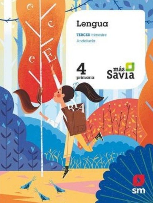 9788467575385-tapa.jpg Lengua. 4 Primaria. Savia - Begoña Carvajal / Begoña Oro Pradera / Juan Miguel Hidalgo García / María Duque Hernández / Moratalla / Pablo Barrena García / Patrycja Katarzyna Jurkowska / Rosa Modrego / Vanessa Pina Castro - Ediciones SM