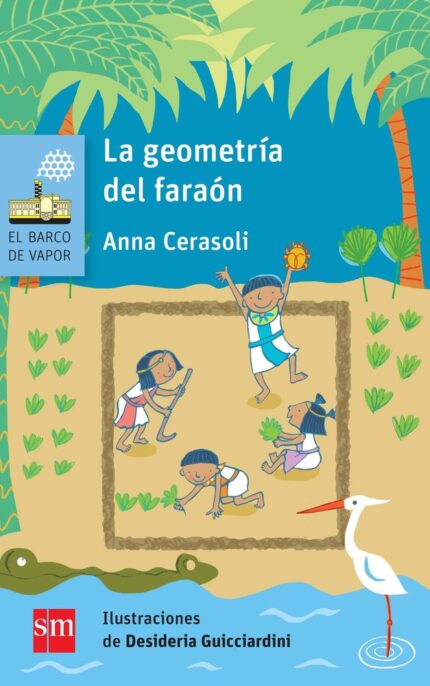 La geometría del faraón - Anna Cerasoli - Ediciones SM
