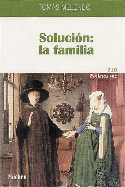 Solución: la familia - Tomás Melendo Granados - Palabra