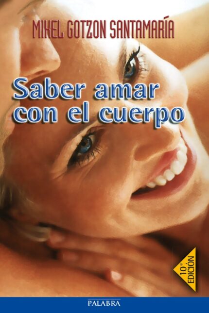 Saber amar con el cuerpo - Mikel Gotzon Santamaria - Palabra