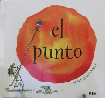 El punto - Peter H. Reynolds - RBA Molino