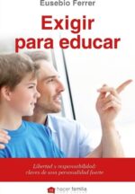 Exigir para educar - Eusebio Ferrer Hortet - Palabra