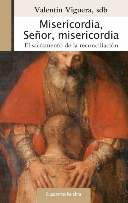 Misericordia, Señor, misericordia - Valentín Viguera Franco - Palabra