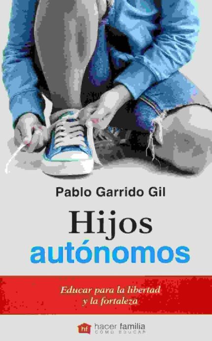 Hijos autónomos - Pablo Garrido Gil - Palabra