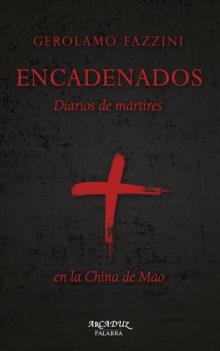 Encadenados - Gerolamo Fazzini, José Ramón Pérez Arangüena - Palabra