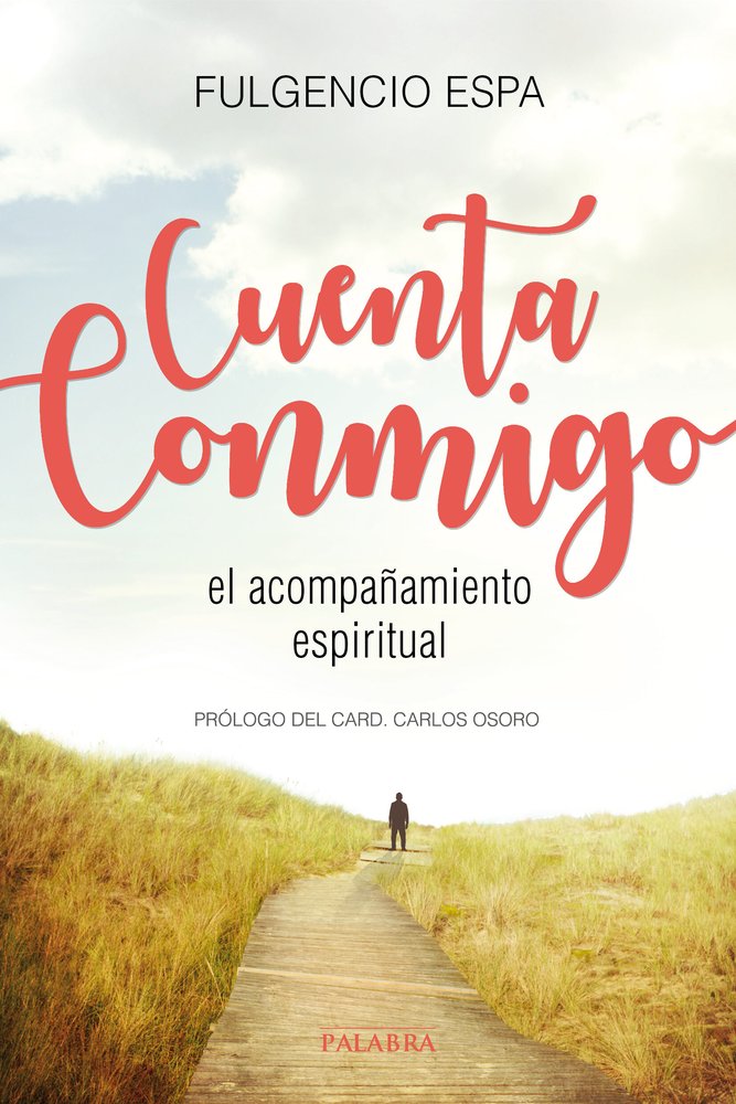 9788490615249-tapa.jpg Cuenta conmigo - Fulgencio Espa - Palabra