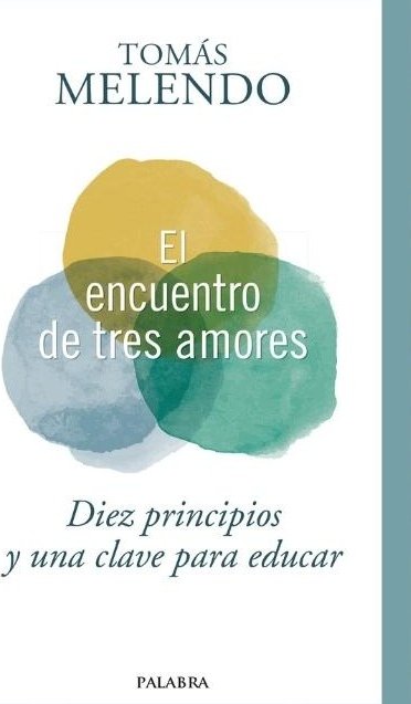 El encuentro de tres amores - Tomás Melendo - Palabra