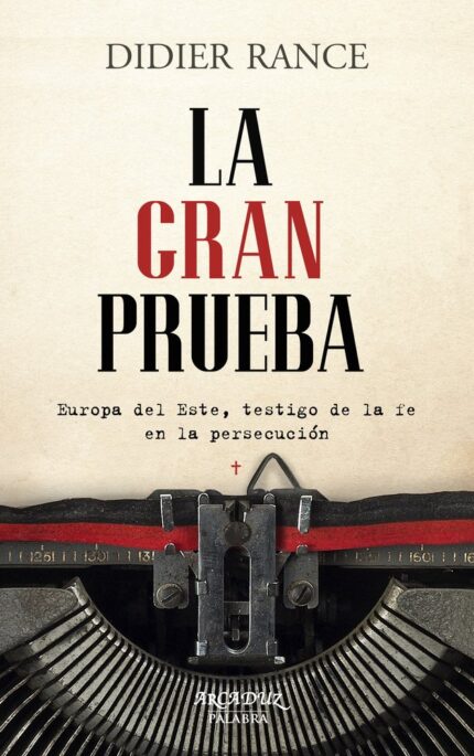 La gran prueba - Didier Rance, Almudena Ligero Riaño - Palabra