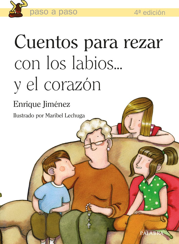 9788498401462-tapa.jpg Cuentos para rezar con los labios... y el corazón - Enrique Jiménez - Palabra