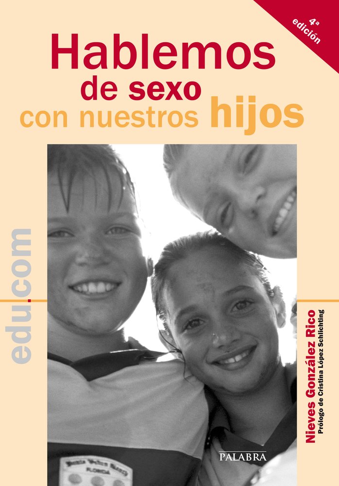 9788498402148-tapa.jpg Hablemos de sexo con nuestros hijos - Nieves González Rico - Palabra