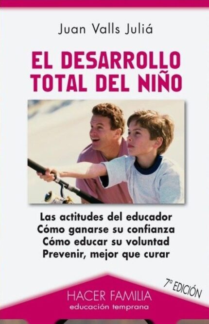 El desarrollo total del niño - Juan Valls Juliá - Palabra