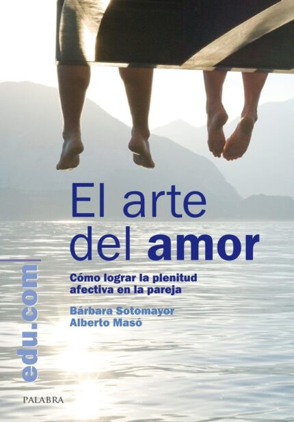El arte del amor - Bárbara Sotomayor Rodríguez - Palabra