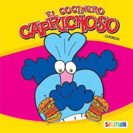 El cocinero caprichoso - Chorchi - Sigmar