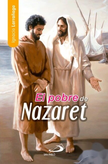 El Pobre de Nazaret - Ignacio Larrañaga - San Pablo
