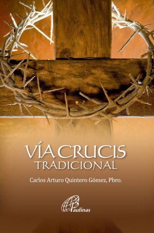 9789586696807-tapa.jpg Vía Crucis tradicional - Paulinas - Paulinas