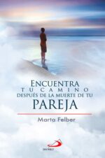 Encuentra Tu Camino Despues Muert Pareja - Marta Felber - San Pablo