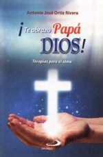 Te Abrazo Papa Dios!