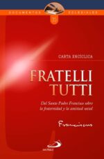 Carta Enciclica Fratelli Tutti - Papa Francisco - San Pablo