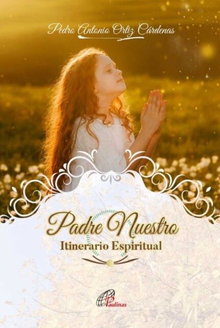 Padre nuestro - Itinerario espiritual - Paulinas - Paulinas