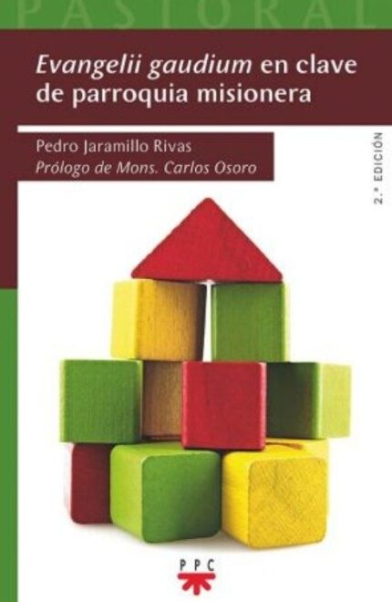 Evangelii Gaudium en Clave de Parroquia Misionera - Pedro Jaramillo Rivas