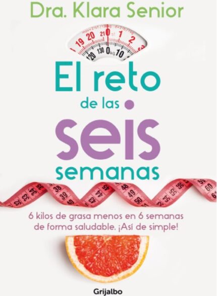 Reto de las Seis Semanas, el - Klara Senior - Grijalbo