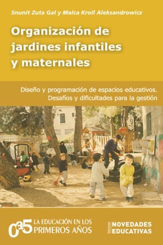 Organizacion de Jardines Infantiles y Maternales - Snunit Zuta Gal - Novedades Educativas