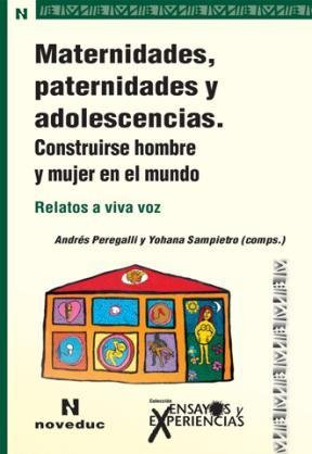 Maternidades, Paternidades y Adolescencias - Andres Peregalli / Yohana (COMPS) Sampietro - Novedades Educativas
