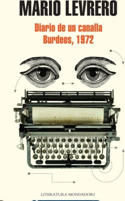 Diario de un Canalla / Burdeos 1972 - Mario Levrero - Penguin Random House