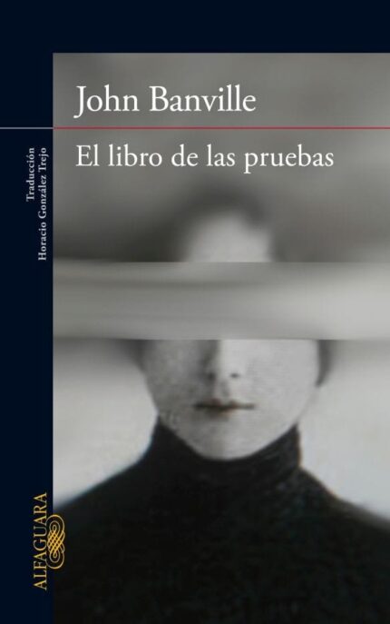 El libro de las pruebas - John Banville - Alfaguara